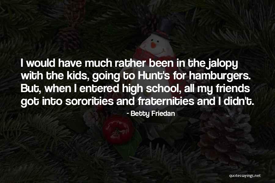Hamburgers Quotes By Betty Friedan Hamburgers Quotes By Betty Friedan