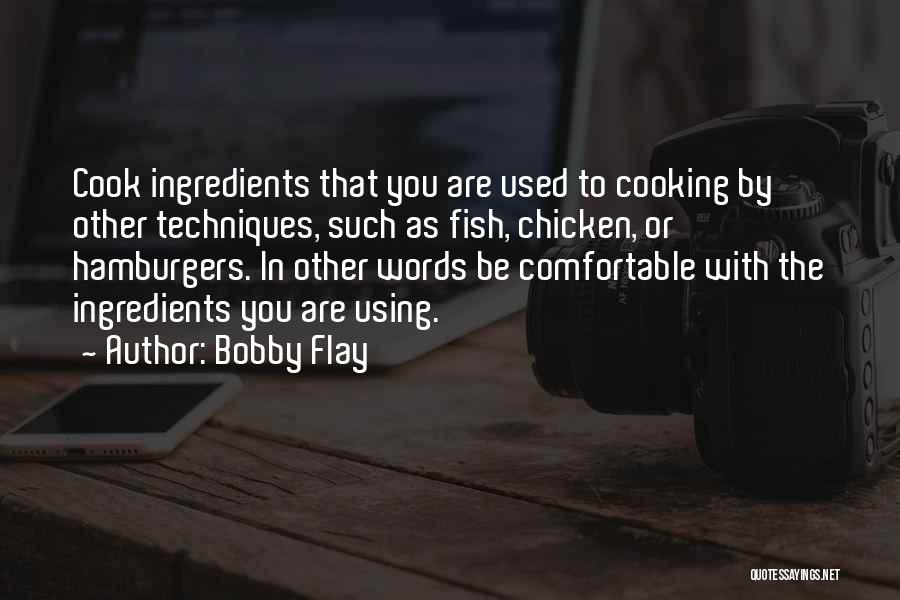 Hamburgers Quotes By Bobby Flay