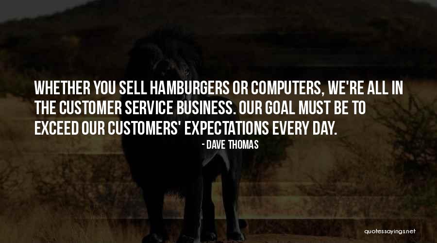Hamburgers Quotes By Dave Thomas Hamburgers Quotes By Dave Thomas