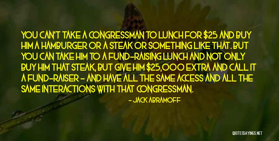 Hamburgers Quotes By Jack Abramoff