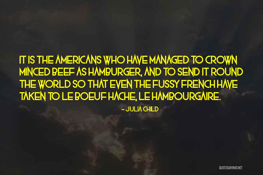 Hamburgers Quotes By Julia Child Hamburgers Quotes By Julia Child