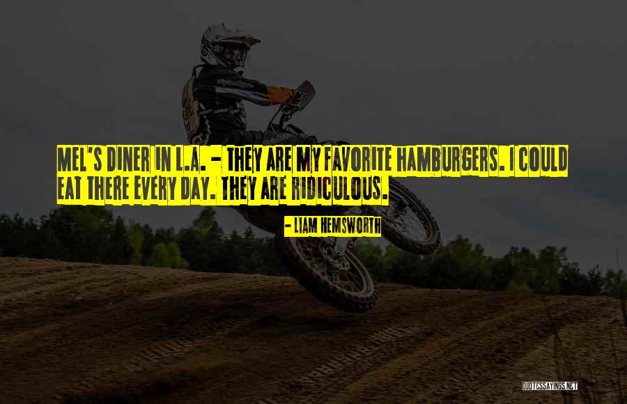 Hamburgers Quotes By Liam Hemsworth Hamburgers Quotes By Liam Hemsworth
