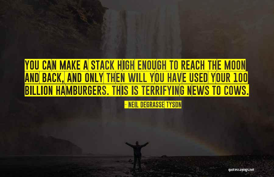 Hamburgers Quotes By Neil DeGrasse Tyson