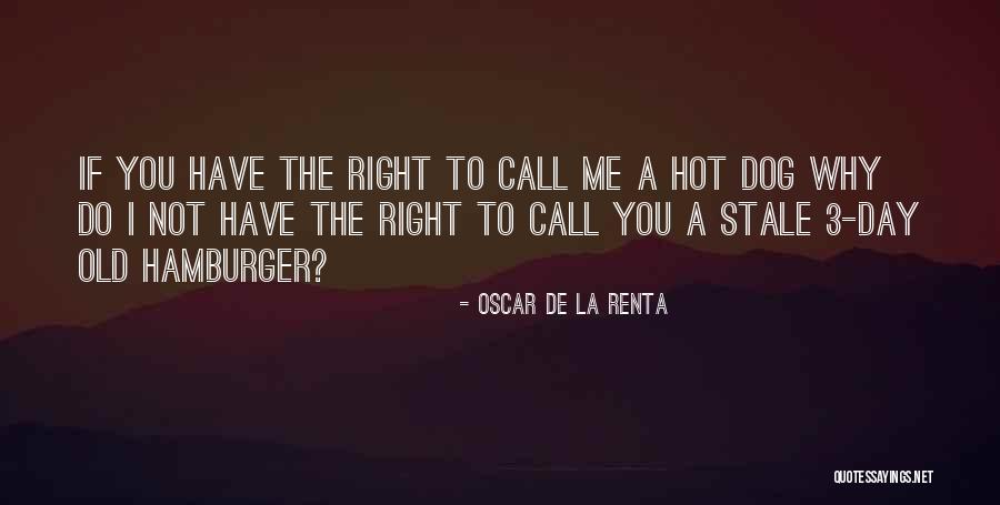 Hamburgers Quotes By Oscar De La Renta Hamburgers Quotes By Oscar De La Renta