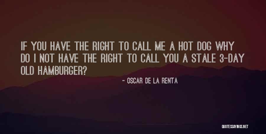 Hamburgers Quotes By Oscar De La Renta