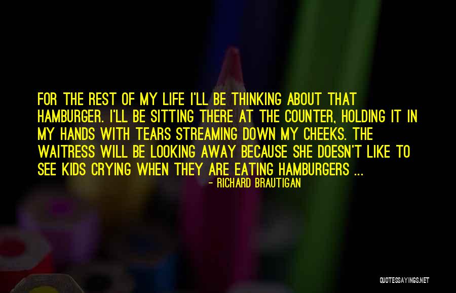 Hamburgers Quotes By Richard Brautigan Hamburgers Quotes By Richard Brautigan