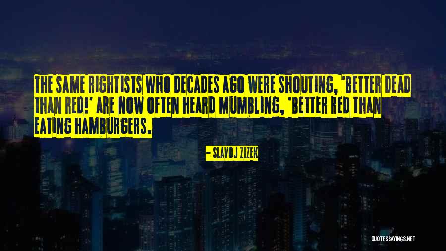 Hamburgers Quotes By Slavoj Zizek Hamburgers Quotes By Slavoj Zizek