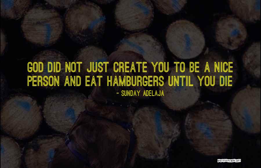 Hamburgers Quotes By Sunday Adelaja