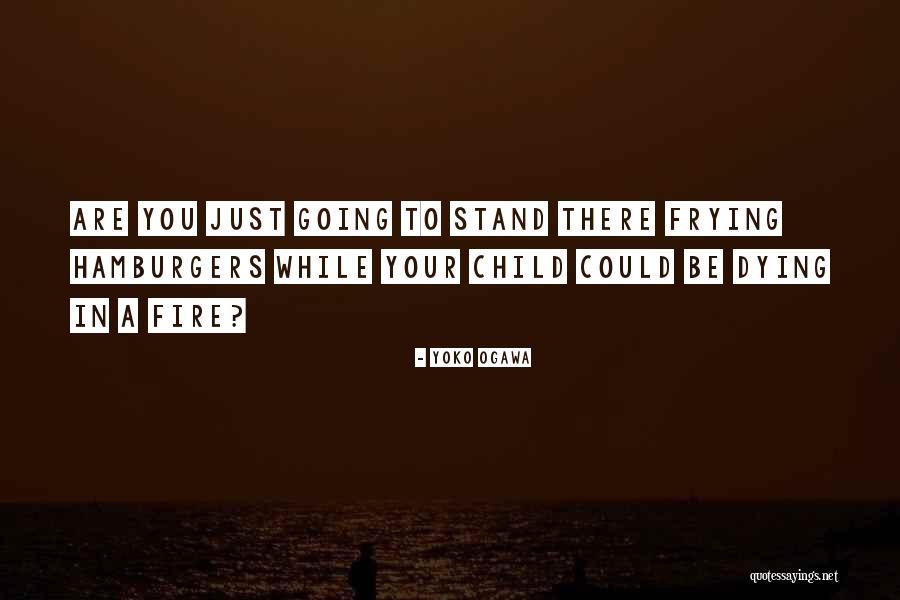Hamburgers Quotes By Yoko Ogawa Hamburgers Quotes By Yoko Ogawa
