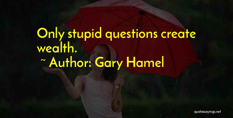 Hamel Quotes By Gary Hamel