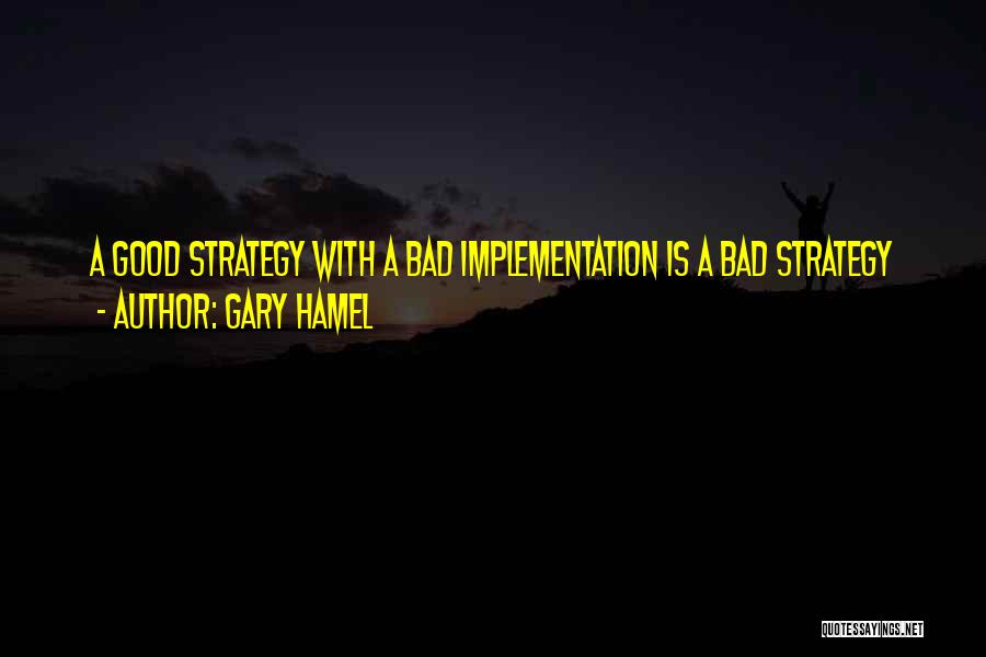 Hamel Quotes By Gary Hamel