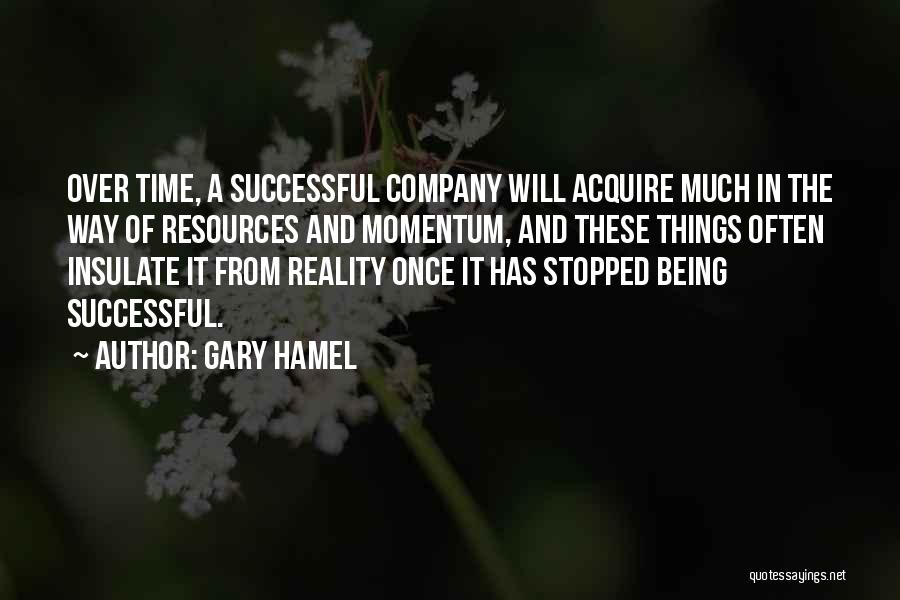 Hamel Quotes By Gary Hamel