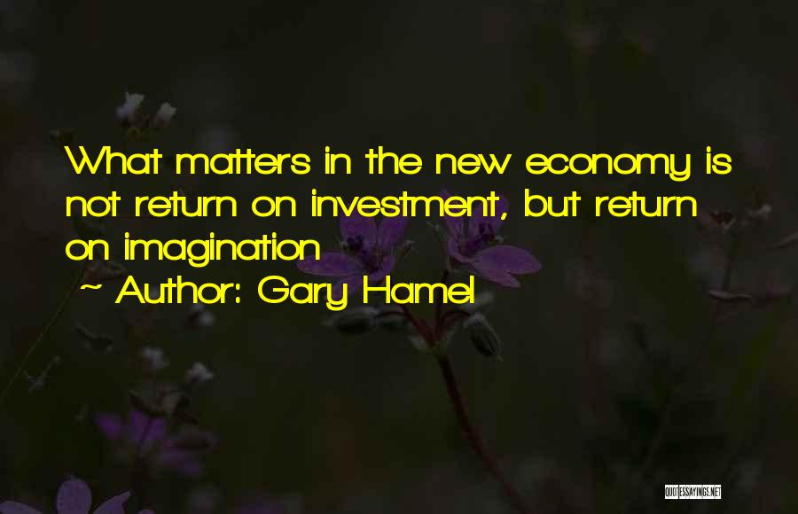 Hamel Quotes By Gary Hamel