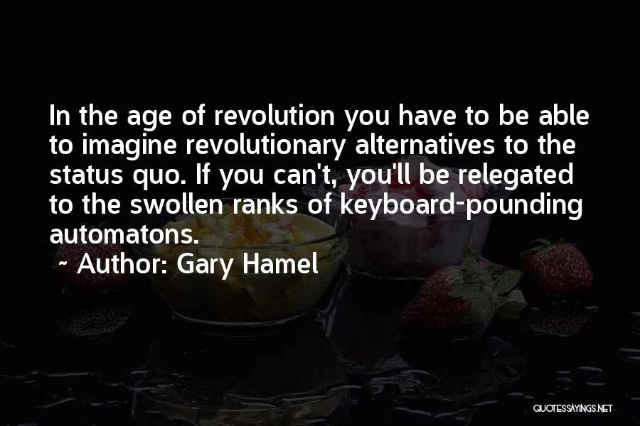 Hamel Quotes By Gary Hamel