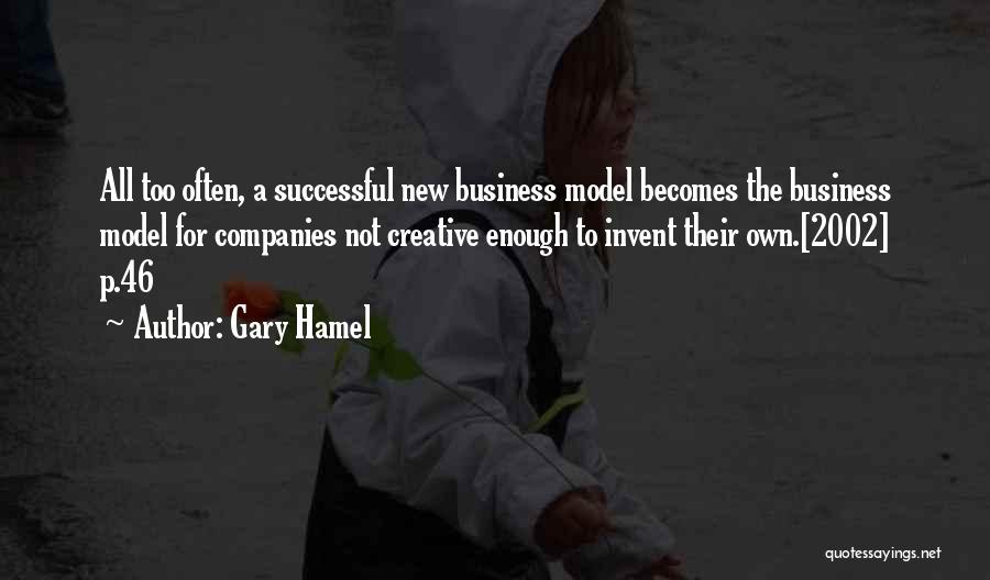 Hamel Quotes By Gary Hamel