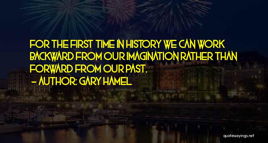 Hamel Quotes By Gary Hamel