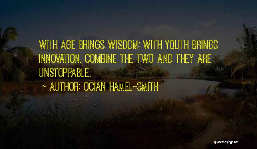 Hamel Quotes By Ocian Hamel-Smith