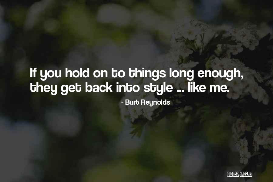 Hamels Fabrics Quotes By Burt Reynolds Hamels Fabrics Quotes By Burt Reynolds