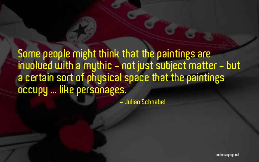 Hamels Fabrics Quotes By Julian Schnabel Hamels Fabrics Quotes By Julian Schnabel