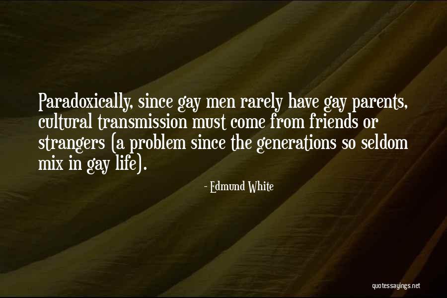 Hamian Aur Quotes By Edmund White Hamian Aur Quotes By Edmund White
