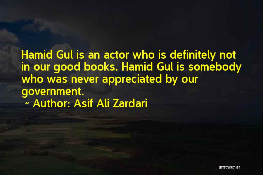 Hamid Gul Quotes By Asif Ali Zardari