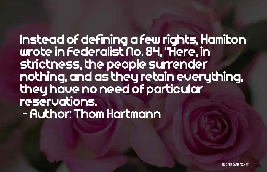 Hamilton Federalist Quotes By Thom Hartmann