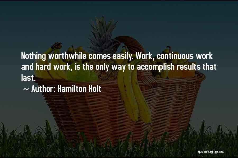 Hamilton Holt Quotes 1111331