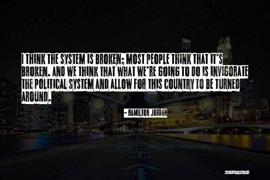 Hamilton Jordan Quotes 1080664 Hamilton Jordan Quotes 1080664