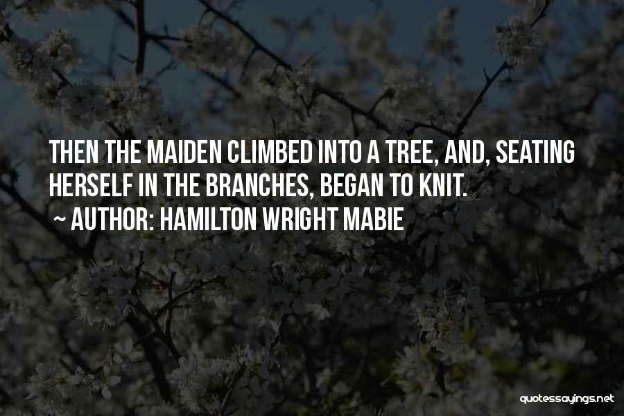 Hamilton Mabie Quotes By Hamilton Wright Mabie