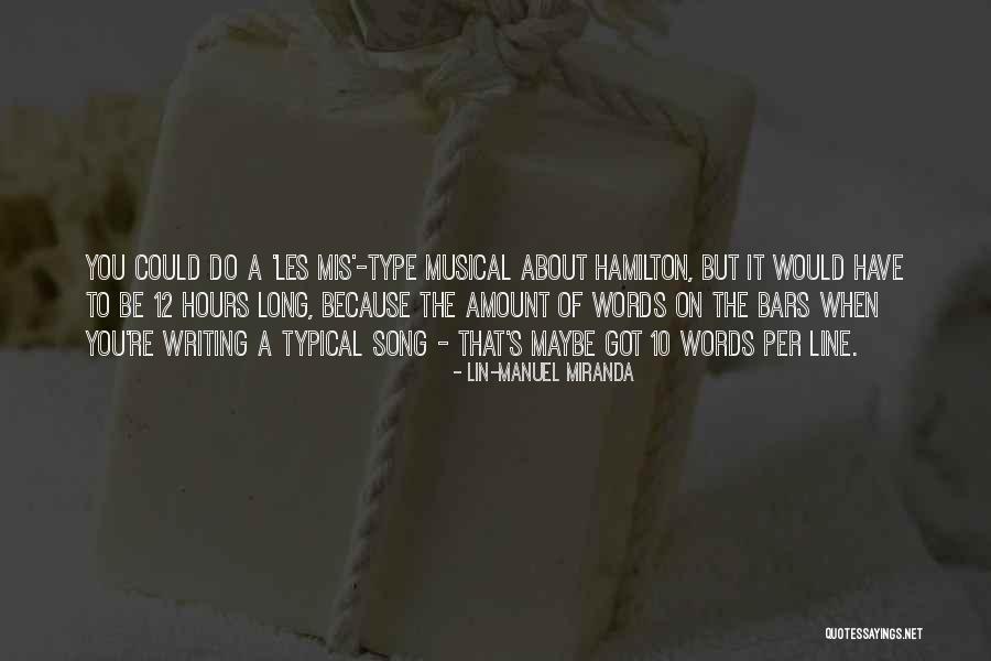 Hamilton The Musical Quotes By Lin-Manuel Miranda Hamilton The Musical Quotes By Lin-Manuel Miranda