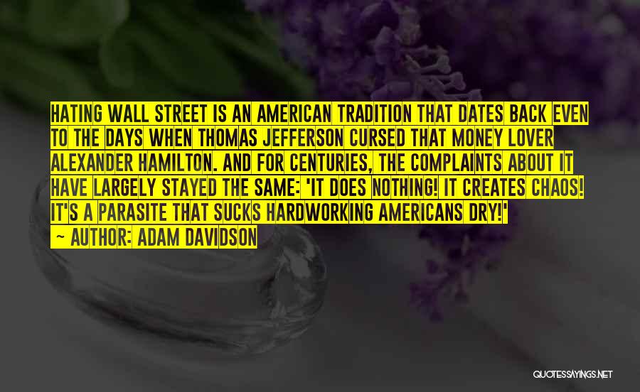 Hamilton Vs Jefferson Quotes By Adam Davidson