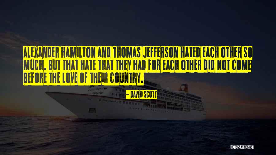 Hamilton Vs Jefferson Quotes By David Scott