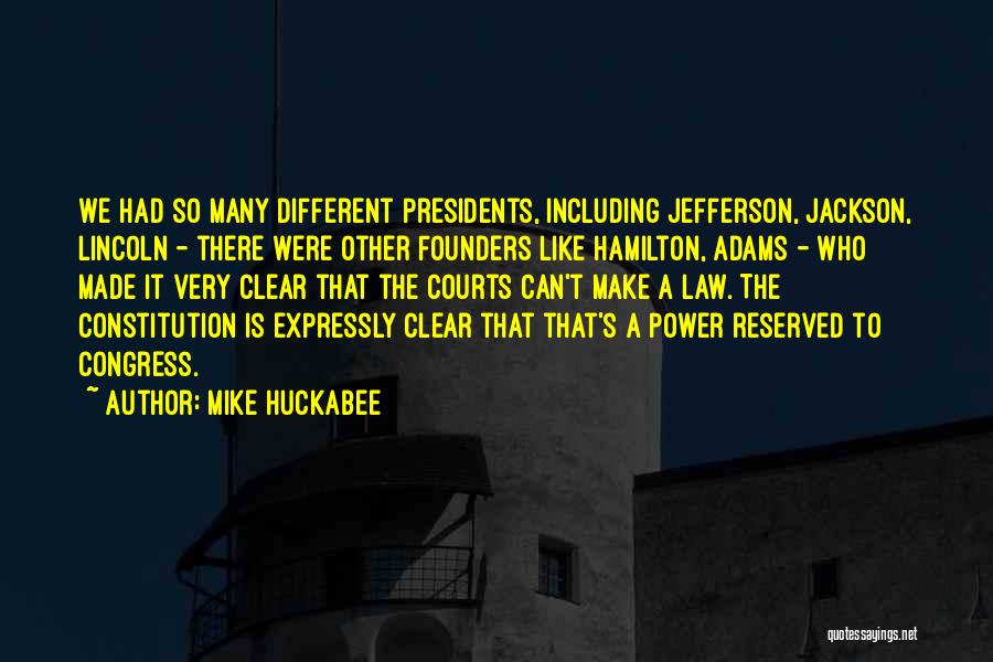 Hamilton Vs Jefferson Quotes By Mike Huckabee