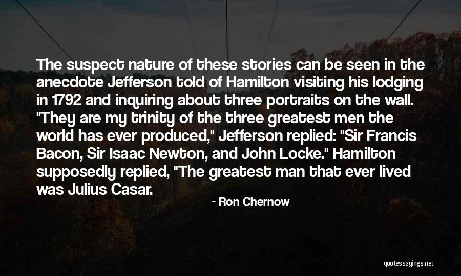 Hamilton Vs Jefferson Quotes By Ron Chernow