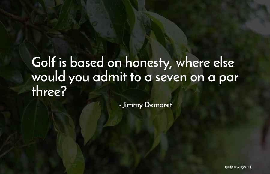 Hamis Kiggundu Quotes By Jimmy Demaret Hamis Kiggundu Quotes By Jimmy Demaret