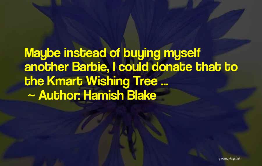 Hamish Blake Quotes 2076275
