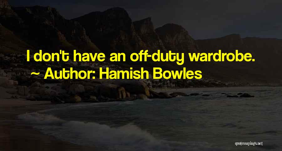 Hamish Bowles Quotes 1368036