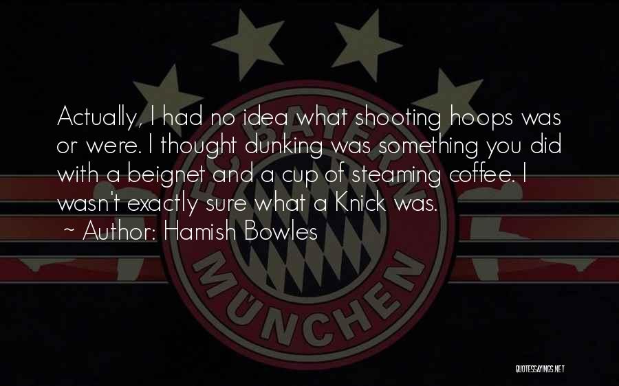 Hamish Bowles Quotes 1878853