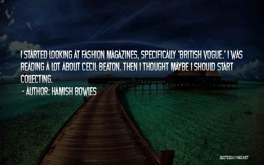 Hamish Bowles Quotes 2231577