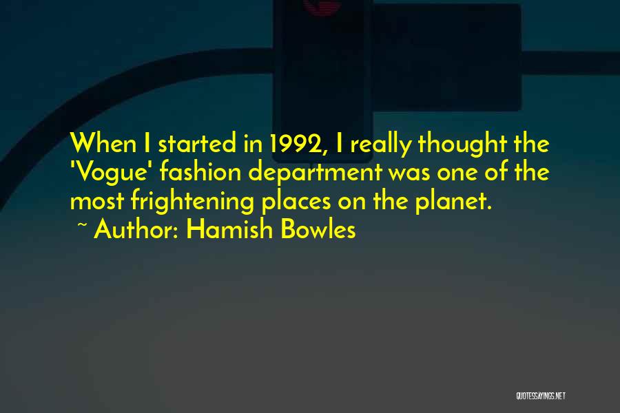 Hamish Bowles Quotes 945622