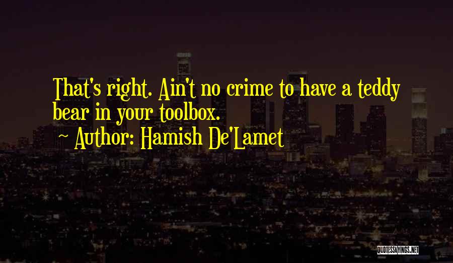 Hamish De'Lamet Quotes 943893