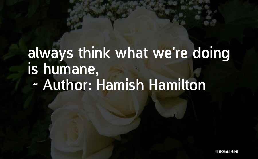 Hamish Hamilton Quotes 1693713
