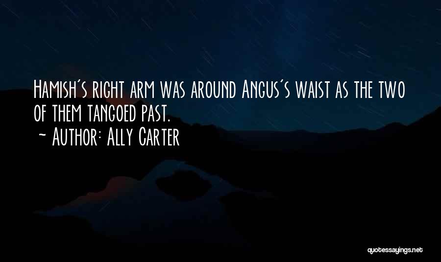 Hamish Quotes By Ally Carter