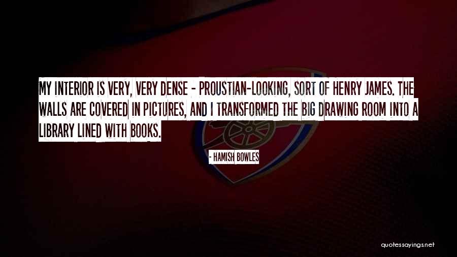 Hamish Quotes By Hamish Bowles