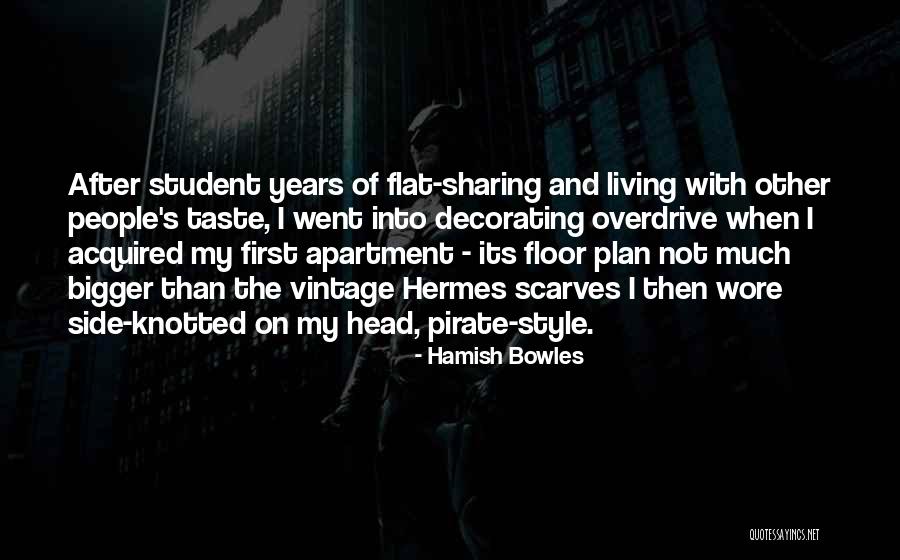 Hamish Quotes By Hamish Bowles Hamish Quotes By Hamish Bowles