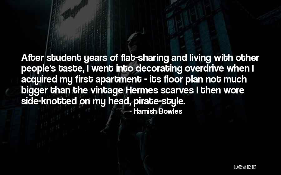 Hamish Quotes By Hamish Bowles