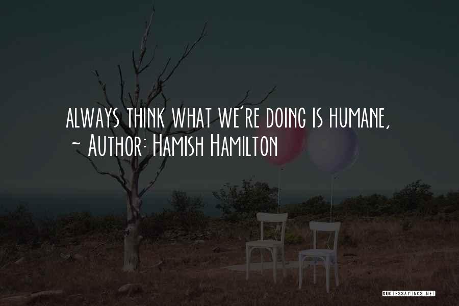 Hamish Quotes By Hamish Hamilton