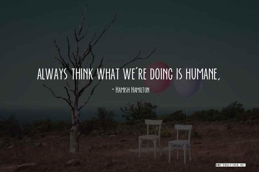 Hamish Quotes By Hamish Hamilton Hamish Quotes By Hamish Hamilton