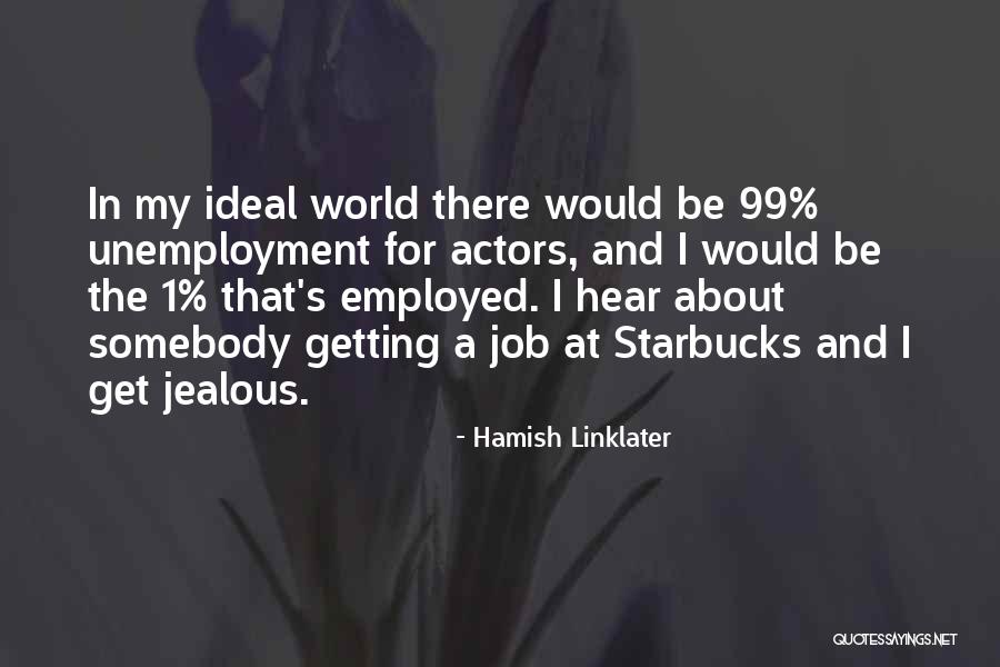 Hamish Quotes By Hamish Linklater Hamish Quotes By Hamish Linklater