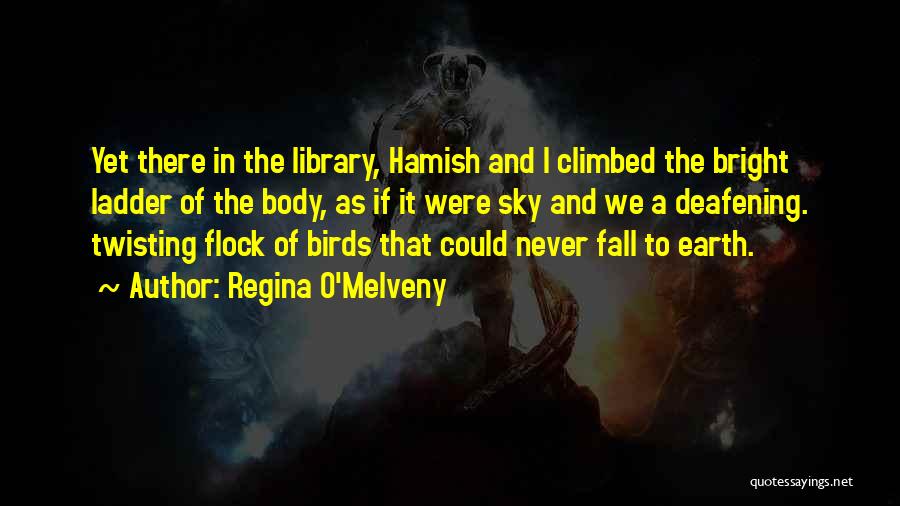 Hamish Quotes By Regina O'Melveny